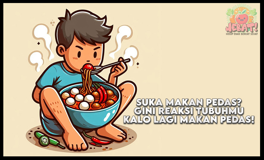 suka makan pedas