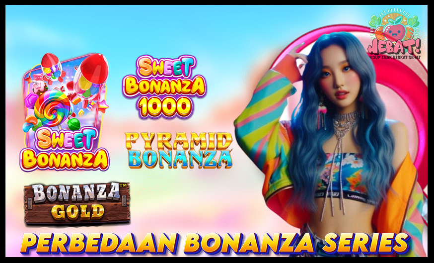 Perbedaan Bonanza Series