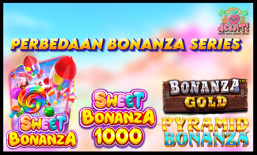 Perbedaan Bonanza Series