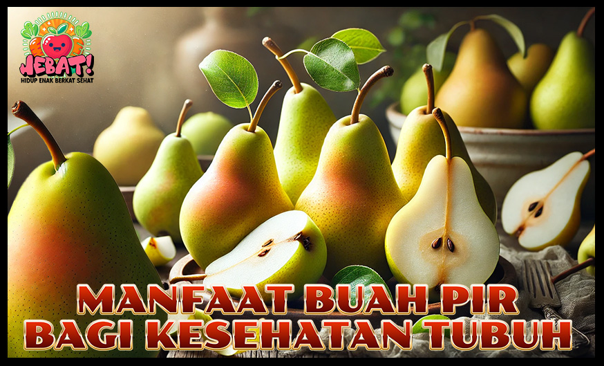 Manfaat Buah Pir Bagi Kesehatan