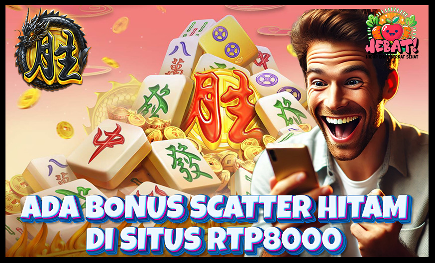 Ada Bonus Scatter Hitam di Situs Slot Online RTP8000