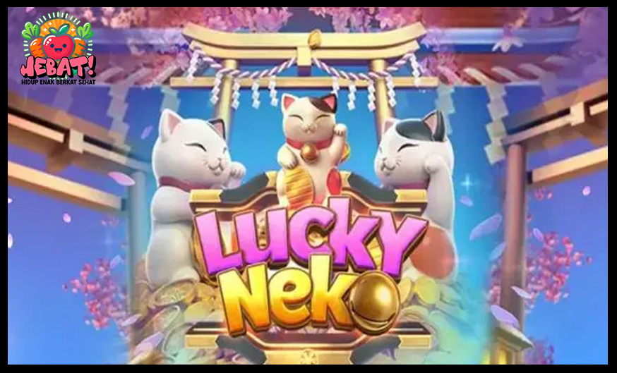 Lucky Neko Paling Gacor Hari Ini