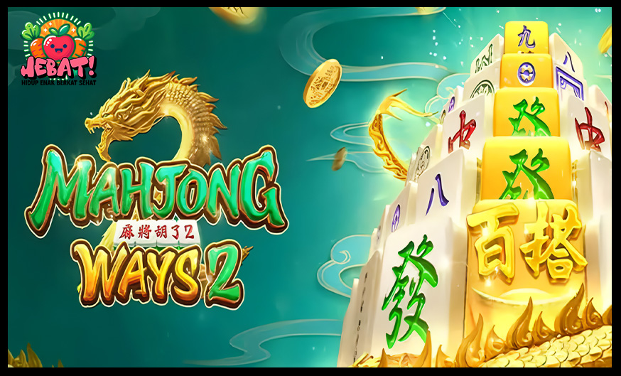 Mahjong Ways 2 Tergacor Hari Ini