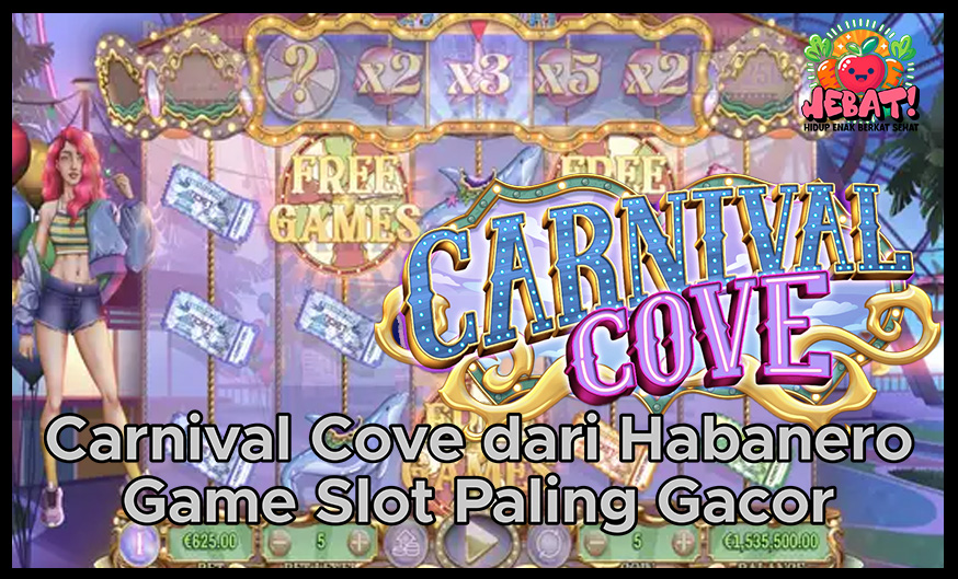 Carnival Cove Habanero Game Slot Online Gacor di CNNSLOT