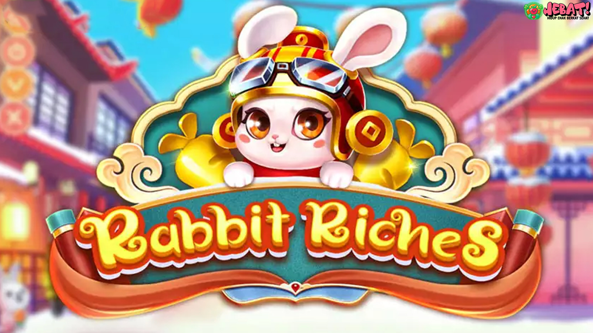 Slot Rabbit Riches: Petualangan Kelinci Penuh Hadiah Menanti