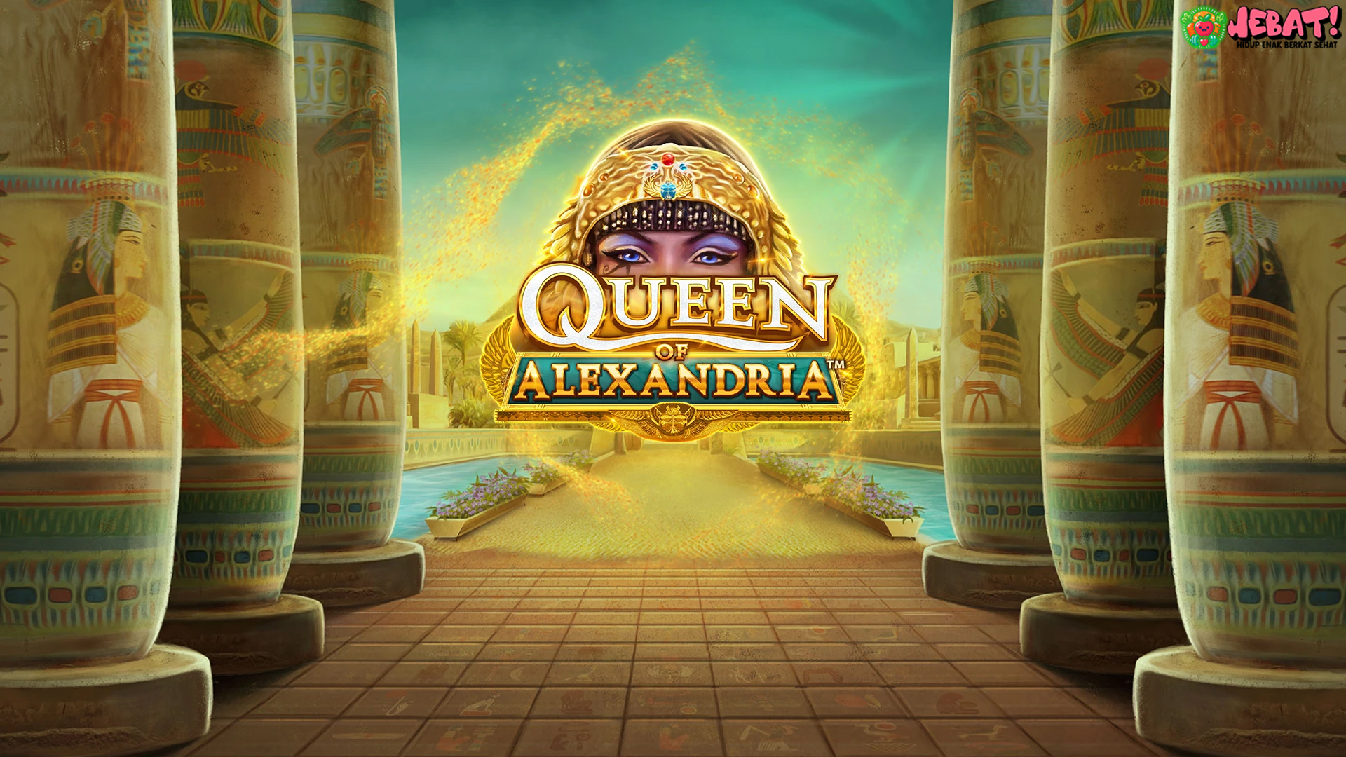 Yuk, Coba Queen of Alexandria Slot: Siapa Tahu Rezeki Nomplok