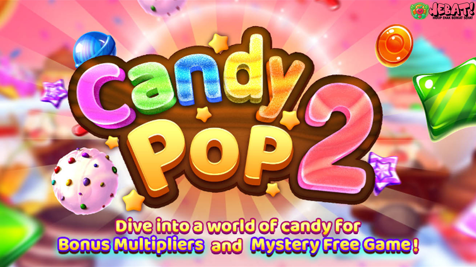 Slot Candy Pop 2: Manisnya Jackpot Menunggu Anda Hari Ini